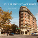 Explore Like a Local: Hidden Stories of the French Concession